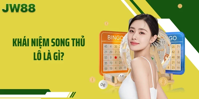 Khái niệm song thủ lô là gì?